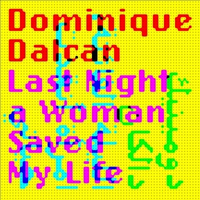 Dominique Dalcan/Last Night a Woman Saved My Life[KUROOST013CD2]