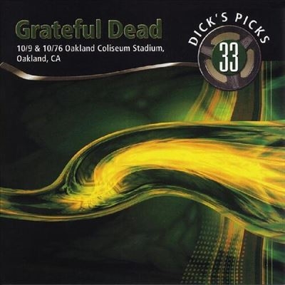 The Grateful Dead/Dick's Picks Vol. 33 - 10/9 &10/10/76, Oakland Coliseum Stadium, Oakland, Caס[RGM1442]