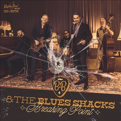 B.B. & The Blues Shacks/Breaking Point