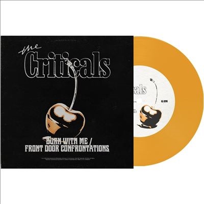 The Criticals/Burn With Me/Front Door Confrontations/Yellow Vinyl[FAN1674707]