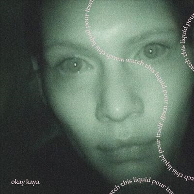 Okay Kaya/Watch This Liquid Pour Itself[JAG352LPC1]