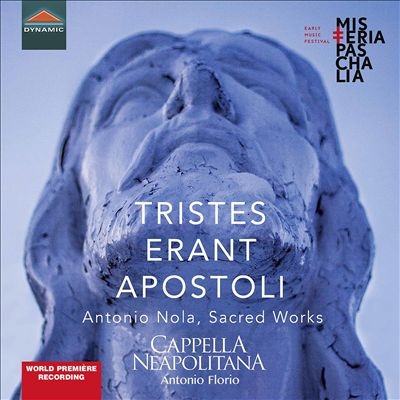 Tristes Erant Apostoli: Antonio Nola - Sacred Works
