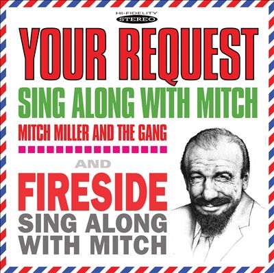 Mitch Miller &The Gang/Your Request Sing Along With Mitch/Fireside Sing Along With Mitch[SEPIA1363]
