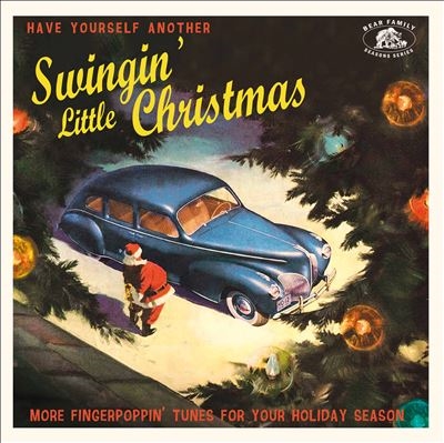 Have Yourself Another Swingin' Little Christmas More Fingerpoppin' Tunes For Your Holiday Season[BCD17631]