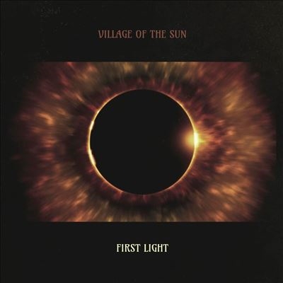 Village Of The Sun/First Light[GB1580]
