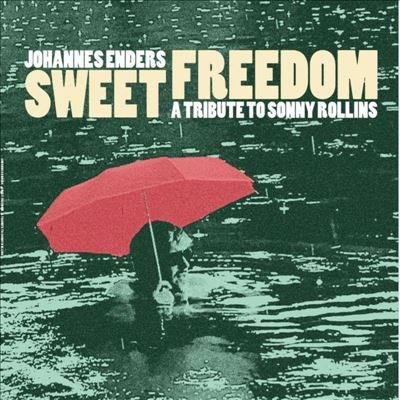 Sweet Freedom: A Tribute to Sonny Rollins