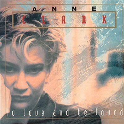 Anne Clark/To Love and Be Loved[FDAD41]