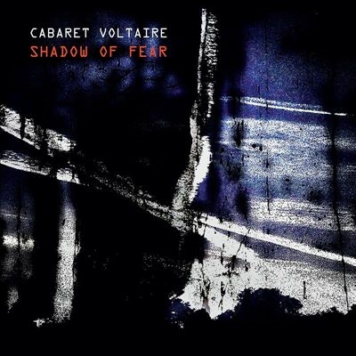 Cabaret Voltaire/Shadow Of Fear[CABS30]