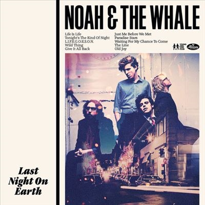 Noah &The Whale/Last Night On Earth[UMCLP012]