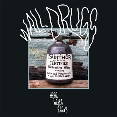 Wall Drugs/Here Hella Early[SWCS602]