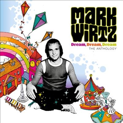 Mark Wirtz/Dream Dream Dream - The Anthology (Deluxe Clamshellbox)[CR5JAMBOX030]