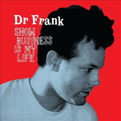 Dr.Frank/Show Business Is My Life[SDRD222]