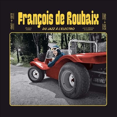 Francois De Roubaix/Du Jazz A L'Electro 1965-1975[MOCD27233912]