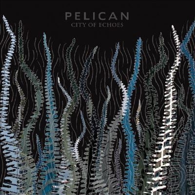 Pelican/City Of Echoes[THRILL559LP]