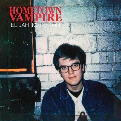 Elijah Johnston/Hometown Vampire[LPSTB26]