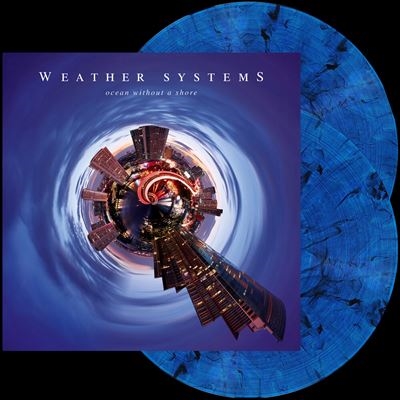 Weather Systems/Ocean Without A Shore/Blue Vinyl[MCTS773411]