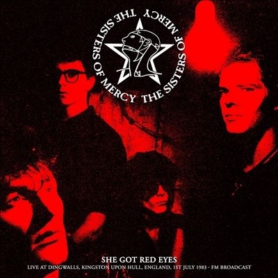 The Sisters of Mercy/She Got Red Eyes Live At Dingwalls. Kingston Upon Hull. England. 1st July 1983 - Fm Broadcast[JACK067]