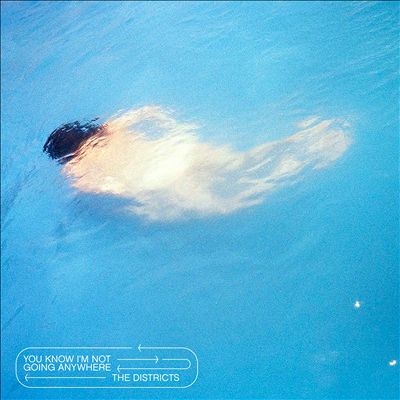 The Districts/You Know I'm Not Going Anywhere[FAPO172022]