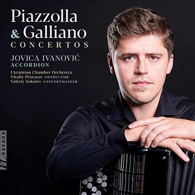Piazzolla & Galliano: Concertos Piazzolla & Galliano: Concertos