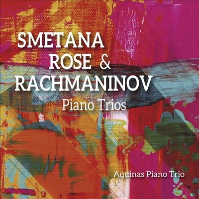 Smetana, Rose & Rachmaninov: Piano Trios Smetana, Rose & Rachmaninov: Piano Trios