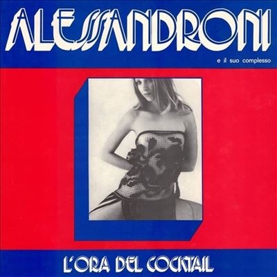 Alessandro Alessandroni/L'Ora Del CocktailRECORD STORE DAYоݾʡ[FARLIB001]