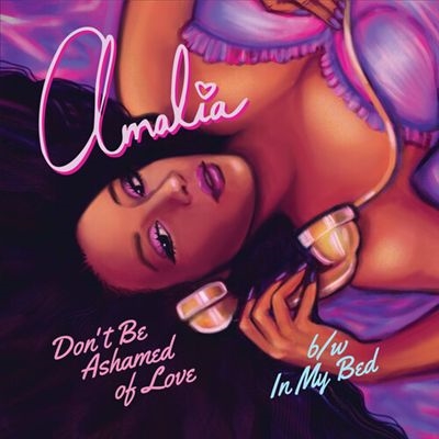 Don't Be Ashamed Of Love/In My Bed