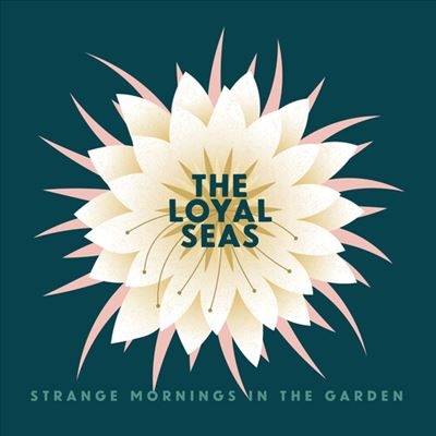 The Loyal Seas/Strange Mornings in the GardenPink Rose Vinyl[ALAU561]