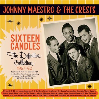 Johnny Maestro &The Crests/Sixteen Candles The Definitive Collection 1957-62[ADDCD3421]
