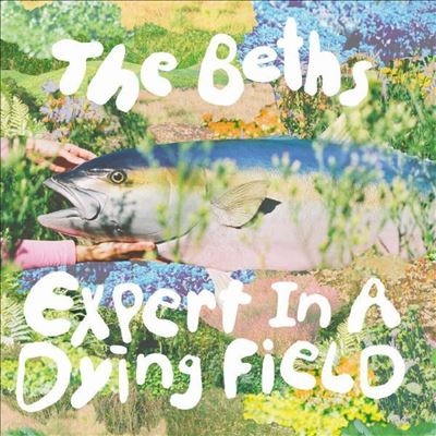 The Beths/Expert in a Dying Field (Deluxe)[CAK164X]