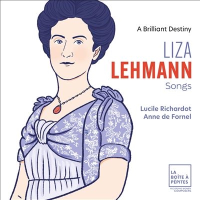 Liza Lehmann: Songs - A Brilliant Destiny