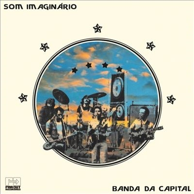 Som Imaginario/Banda Da Capital (Live In Brasilia, 1976)[FARO237LP]