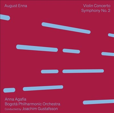 August Enna: Violin Concerto; Symphony No. 2 August Enna: Violin Concerto; Symphony No. 2