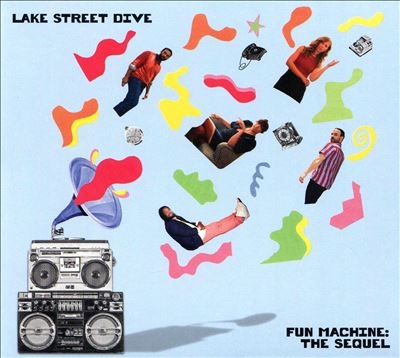 Lake Street Dive/Fun Machine The Sequel[7246141]