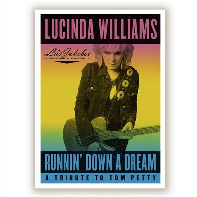 Lucinda Williams/Runnin' Down A Dream A Tribute To Tom Petty[HYTR200711]