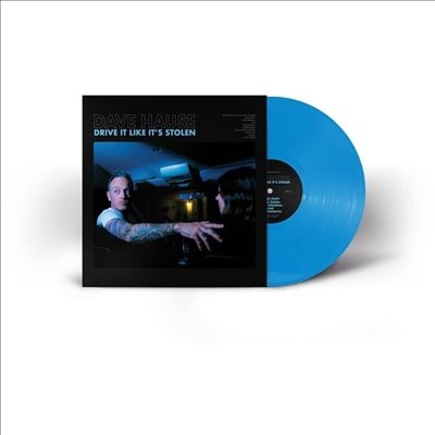 Dave Hause/Drive It Like It's Stolen/Cyan Blue Vinyl Variant[409165]