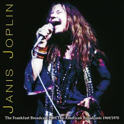Janis Joplin/The Frankfurt 1969 Broadcast &The American Broadcasts 1969/1970[FMGZ143CD]