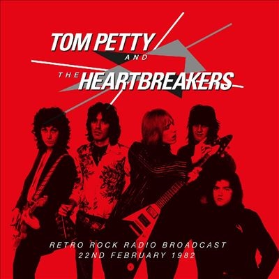 Tom Petty &The Heartbreakers/Retro Rock Radio Broadcast, 22nd February 1982[FMGZ195CD]
