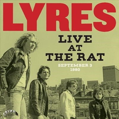Lyres/Live At the Rat, September 3 1980[CRLP126]
