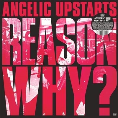 Angelic Upstarts/Reason Why?[DAY22VS]