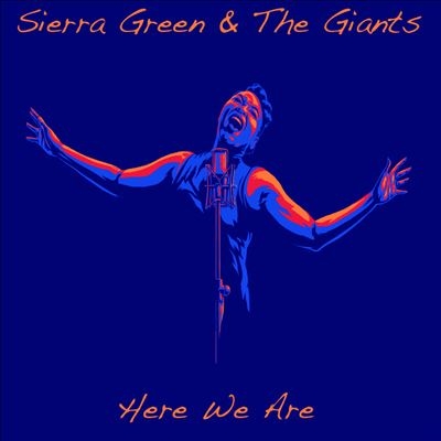 Sierra Green &The Giants/Here We Are[BIGR1001]