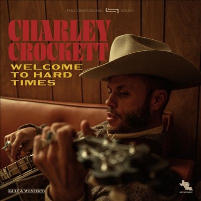 Charley Crockett/Welcome to Hard Times[SDV72]