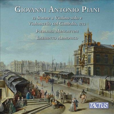 G.A.ピアーニ: ソロ・ヴァイオリン、チェロとチェンバロのための12のソナタ Op.1