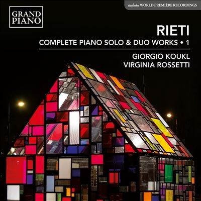 Rieti: Complete Piano Solo & Duo Works, Vol. 1 Rieti: Complete Piano Solo & Duo Works, Vol. 1