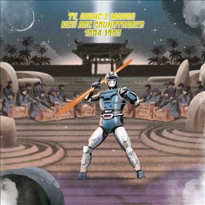 TV Anime & Manga New Age Soundtracks 1984-1993