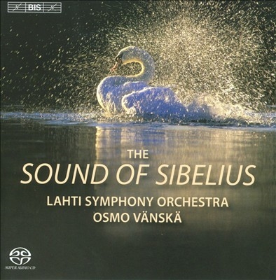 ⡦󥹥/The Sound of Sibelius - Karelia Suite Op.11, The Wood-Nymph Op.15, etc / Osmo Vanska, Lahti Symphony Orchestra[BISSA1645]