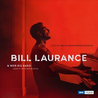 Bill Laurance/Live at the Philharmonie Cologne[D77074]