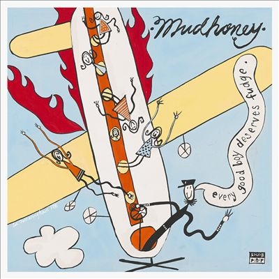 Mudhoney/Every Good Boy Deserves Fudge (30th Anniversary Deluxe Edition)[SPLP1414]