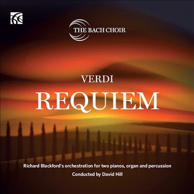 デイヴィッド・ヒル (Conductor)/ヴェルディ： レクイエム (リチャード・ブラックフォード編曲による合唱、2台ピアノ、オルガンとパーカッション版)[NI6437]