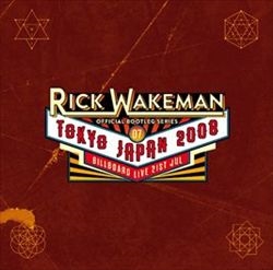 Rick Wakeman/Official Bootleg Series Vol 7 Live In Tokyo 21st July 2008[MFGZ040CD]