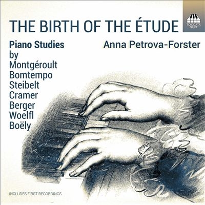 アンナ・ペトロヴァ=フォルスター/THE BIRTH OF THE ETUDE - エチュードの誕生[TOCN0005]